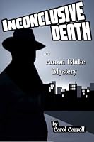 Inconclusive Death an Aaron Blake Mystery 1480165034 Book Cover