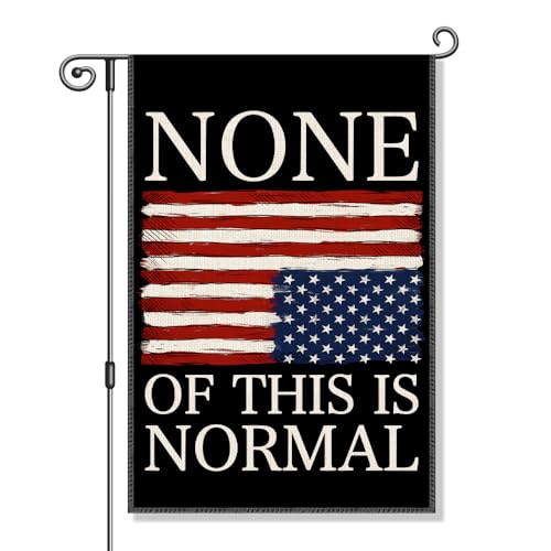 Vgrti None Of This is Normal Garden Flag, Upside Down American Flag Political Protest Banner, Liberal Resist Social Justice Yard Sign, 12x18 Double Sided Welcome Home Lawn Porch Outdoor Decor