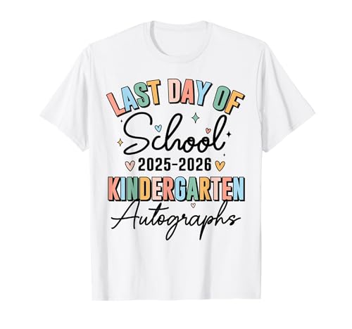 2026 Last Day Autographs Kindergarten Graduation Boys Girls T-Shirt