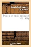 catalepsie définition psychiatrie  Étude d\'un cas de catalepsie