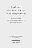 Poetik und Intertextualität der Johannesapokalypse (Wissenschaftliche Untersuchungen zum Neuen Testament)