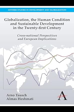 Globalization, the Human Condition and Sustainable Development in the Twenty-first Century: Cross-national Perspectives and European Implications-Wow! eBook