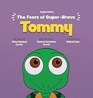 The Fears of Super-Brave Tommy B0G3RZF4N3 Book Cover