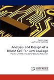Analysis and Design of a DRAM Cell for Low Leakage: Process Level Techniques for Leakage Reduction