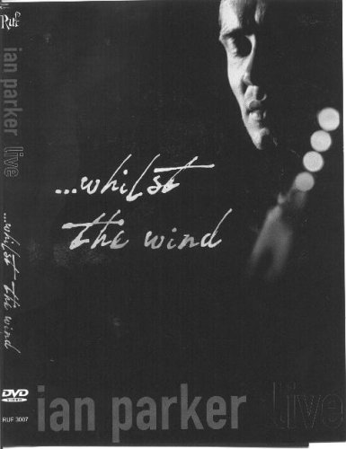 Preisvergleich Produktbild Ian Parker-Whilst the Wind