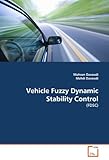 Vehicle Fuzzy Dynamic Stability Control: (FDSC)