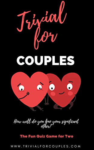 Trivial for Couples: THE FUNNY GAME OF QUESTIONS FOR TWO (English Edition)