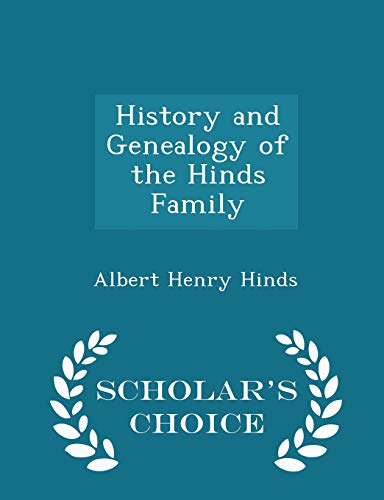 History and Genealogy of the Hinds Family - Sch... 1296379345 Book Cover