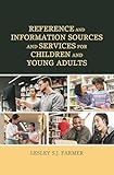 Reference and Information Sources and Services for Children and Young Adults