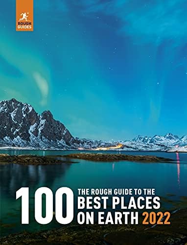 The Rough Guide to the 100 Best Places on Earth 2022 (Rough Guide Inspirational)