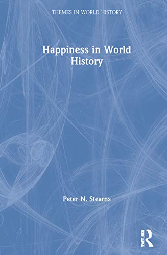 Happiness in World History (Themes in World History)