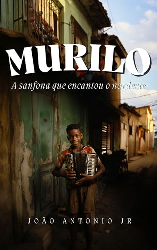Murilo: A sanfona que encantou o nordeste
