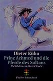Prinz Achmed und die Pferde des Sultans (Fischer Schatzinsel) - Dieter Kühn Margit Pawle 