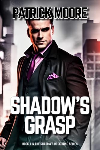 Shadow's Grasp: Book 1 in the Shadow's Reckoning Series