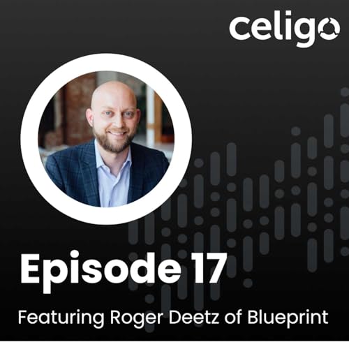 Episode 17: Roger Deetz of Blueprint