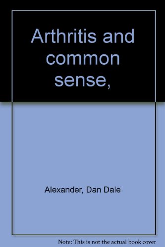 Arthritis and common sense, B0007DQEOQ Book Cover