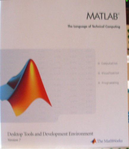 MATLAB The Language of Technical Computing Desktop Tools and ...