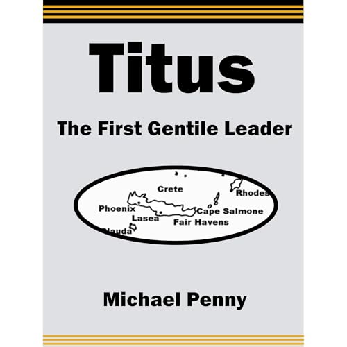 Titus: The First Gentile Leader by Michael Penny episode artwork
