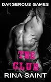 The Club: A Dark MM Romance (Dangerous Games, Band 2)