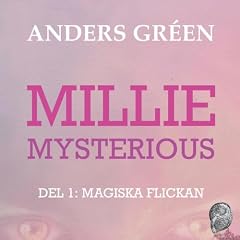 Millie Mysterious : Del 1 Magiska flickan Audiolibro Por Anders Gr&eacute;en arte de portada