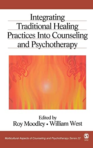 Integrating Traditional Healing Practices Into Counseling and Psychotherapy (Multicultural Aspects of Counseling series)