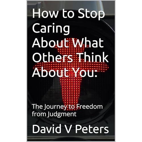 How to Stop Caring About What Others Think About You: Audiolibro Por David V Peters arte de portada