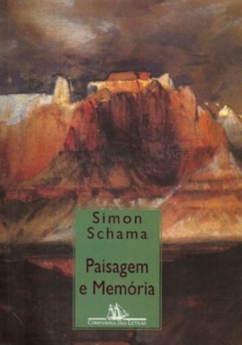 Paisagem e memória - Schama, Simon