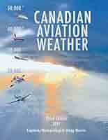 Canadian Aviation Weather, Third Edition: 9781775092735