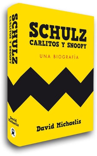 Schulz, Carlitos y Snoopy: Una biografía: 3 (Es Pop ensayo)
