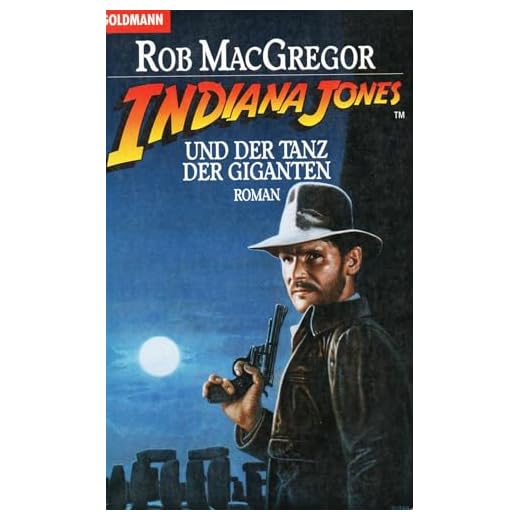 Indiana Jones und der Tanz der Giganten. Roman