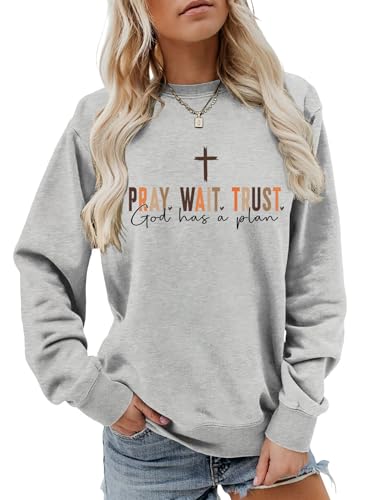 GOJEIOU Pray Wait Trust God Has A Plan Christian Sweatshirt