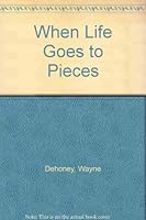 When Life Goes to Pieces 0970239505 Book Cover