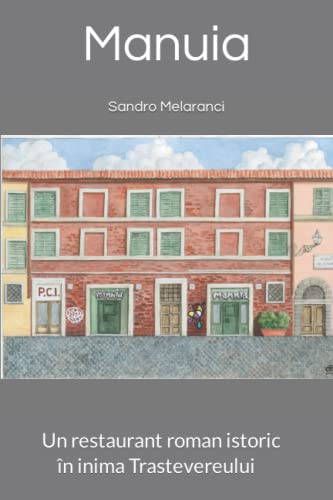 Manuia: Un restaurant roman istoric în inima Trastevereului (Italian Edition)