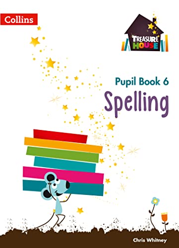 Treasure House ― Year 6 Spelling Pupil Book (Collins Treasure House)