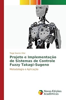 Paperback Projeto e Implementação de Sistemas de Controle Fuzzy Takagi-Sugeno [Portuguese] Book