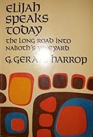 Elijah speaks today: The long road into Naboth's vineyard 0687116546 Book Cover
