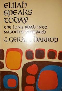 Paperback Elijah speaks today: The long road into Naboth's vineyard Book