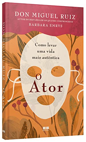 O ator: Como levar uma vida mais autêntica