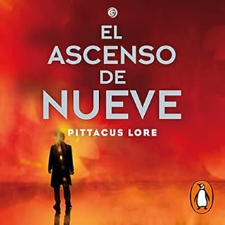 El ascenso de Nueve [The Rise of Nine] Audiolibro Por Pittacus Lore, Magdalena Palmer Molera - traductor arte de portada