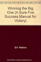 Winning the Big One (A Sure-Fire Success Manual for Victory) B000V0BQR0 Book Cover