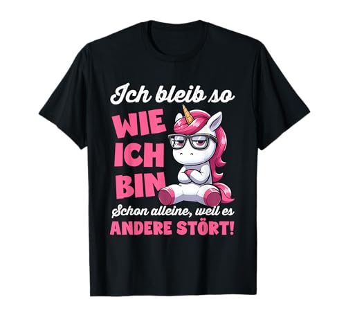 Lustig Ich bleib so wie ich bin Spruch - Selbstbewusst T-Shirt