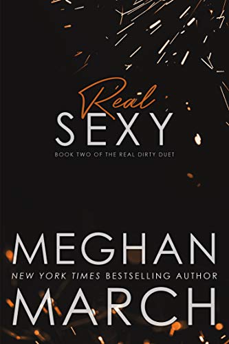 Real Sexy (Real Dirty Duet Book 2)