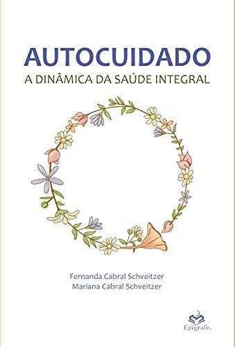 Autocuidado: A Dinâmica da Saúde Integral