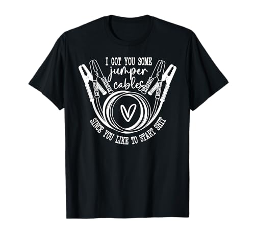 I Got Some Jumper Cables T-Shirt