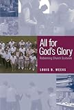 All for God's Glory: Redeeming Church Scutwork