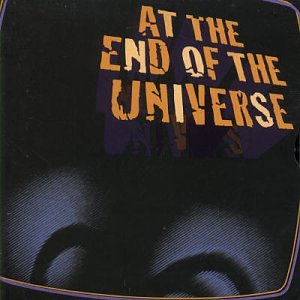 At The End Of The Universe
