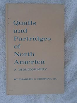Hardcover Quails and Partridges of North America a Bibliography [Unknown] Book