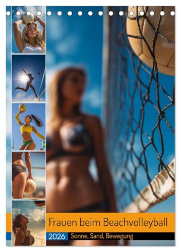 Women in Beach Volleyball - Sun, Sand, Movement (Desk Calendar 2026 DIN A5 High), CALVENDO Monthly Calendar: Volleyball Calendar - Women Appreciate Sports and Aesthetics