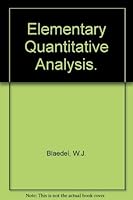 Elementary Quantitative Analysis 2ND Edition The 0063560755 Book Cover