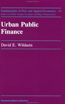 Paperback Urban Public Finance (Fundamentals of Pure and Applied Economics) (Vol 10) Book